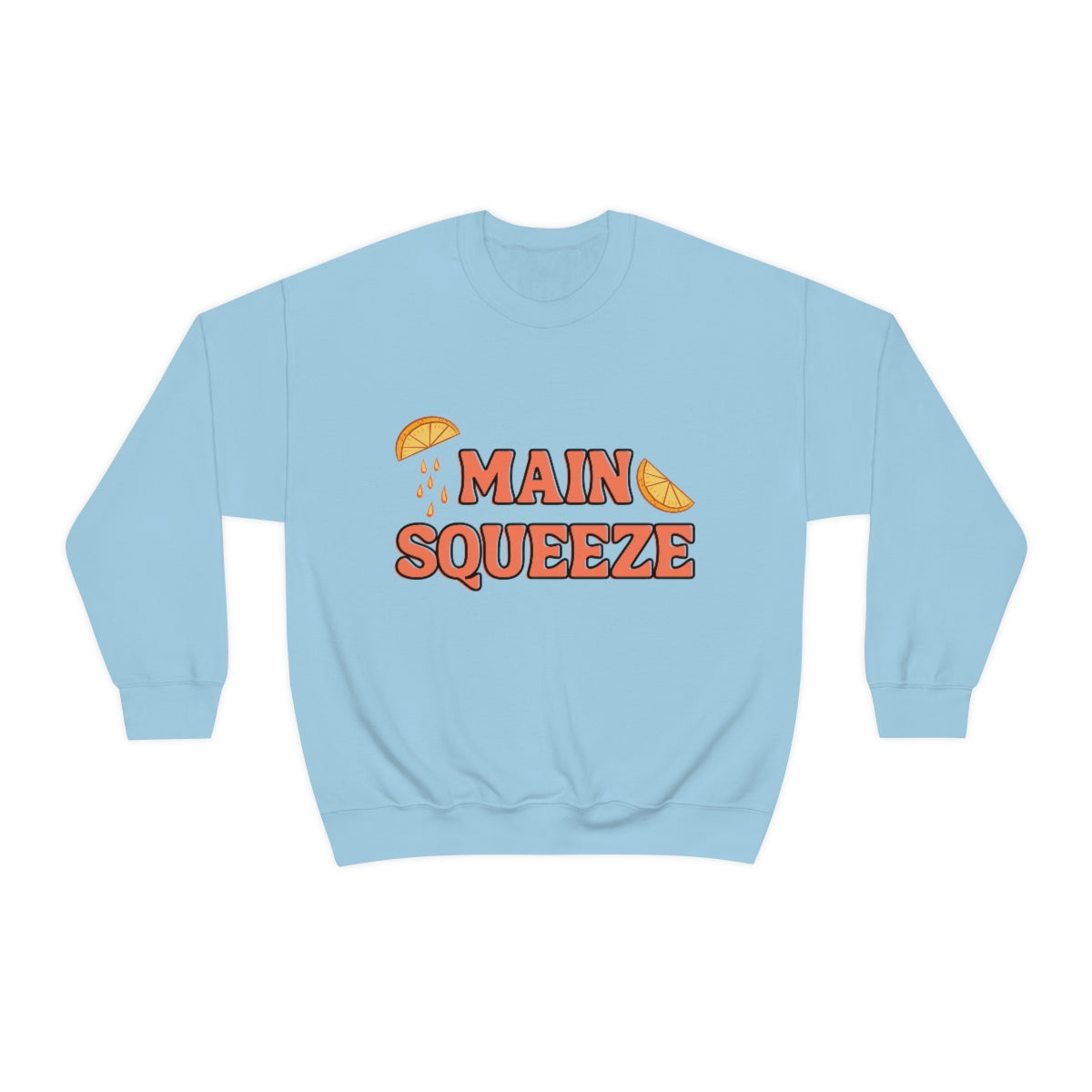 blue crewneck sweatshirt with a graphic that says "main squeeze" in orang font with graphics of orange slices
