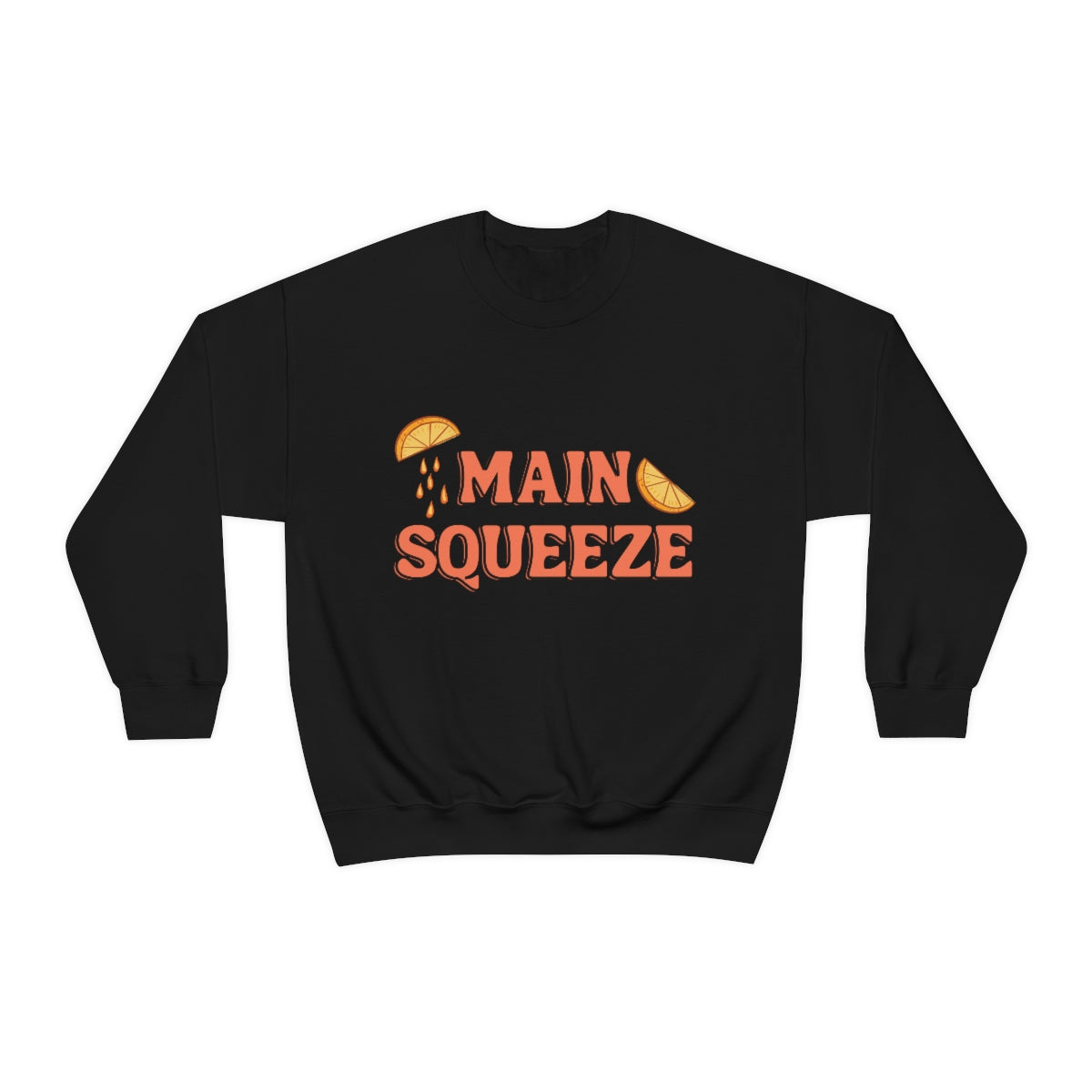 black crewneck sweatshirt with a graphic that says "main squeeze" in orang font with graphics of orange slices